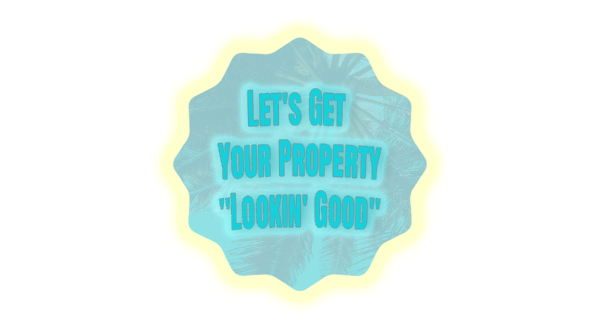Let's get your property lookin' good