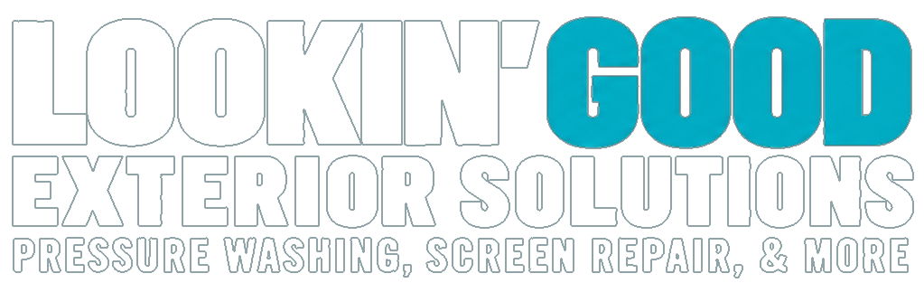 Lookin' Good Exterior Solutions - Pressure Washing, Screen Repair & More